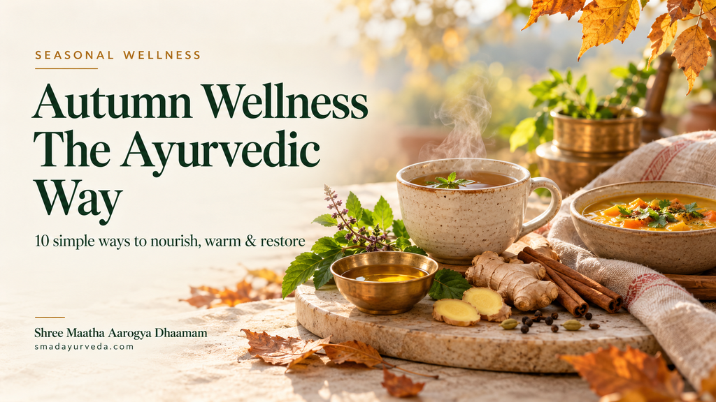 Ayurveda for Autumn: 10 Simple Ways to Stay Healthy During the Seasonal Change 